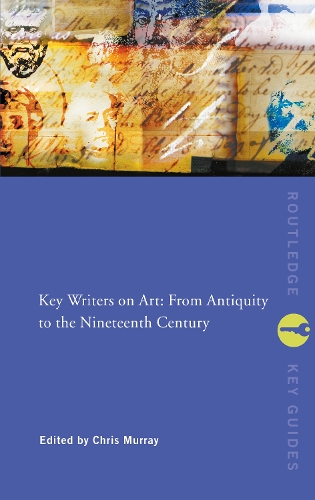 Бумажная книга «Key Writers on Art: From Antiquity to the Nineteenth Century» - фото №1
