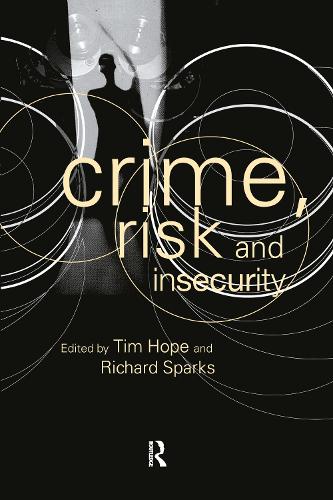 Бумажная книга «Crime, Risk and Insecurity: Law and Order in Everyday Life and Political Discourse», авторов Ричард Спаркс, Тим Хоуп - фото №1