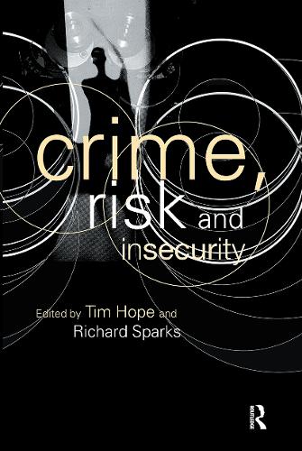 Бумажная книга «Crime, Risk and Insecurity: Law and Order in Everyday Life and Political Discourse», авторов Ричард Спаркс, Тим Хоуп - фото №1