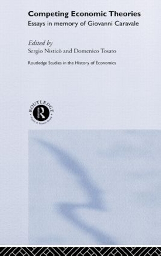 Бумажная книга «Competing Economic Theories: Essays in Honour of Giovanni Caravale», авторов Доменико Тосато, Серджио Нистико - фото №1