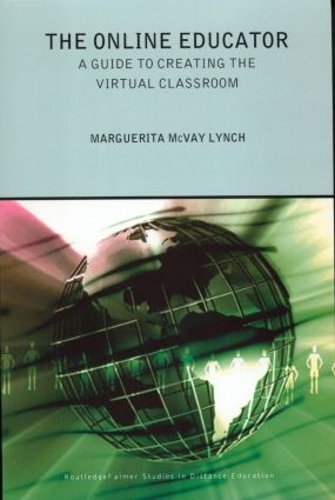 Бумажная книга «The Online Educator: A Guide to Creating the Virtual Classroom», автор Мэгги Маквей Линч - фото №1