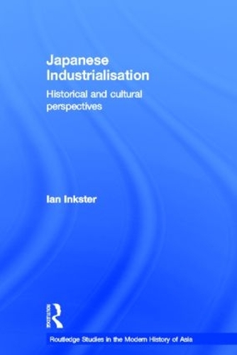 Бумажная книга «Japanese Industrialisation: Historical and Cultural Perspectives», автор Ян Инкстер - фото №1
