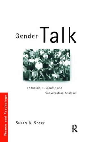 Бумажная книга «Gender Talk: Feminism, Discourse and Conversation Analysis», автор Сьюзан А. Спир - фото №1