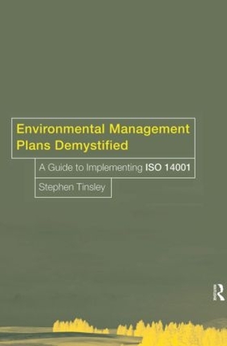 Паперова книга «Environmental Management Plans Demystified: A Guide to ISO14001», автор Стівен Тінслі - фото №1