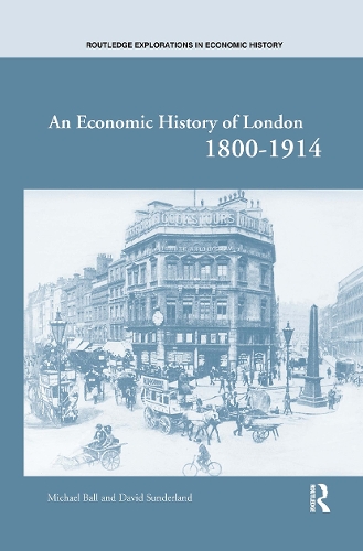 Бумажная книга «An Economic History of London 1800-1914», авторов Дэвид Т. Сандерленд, Майкл Болл - фото №1
