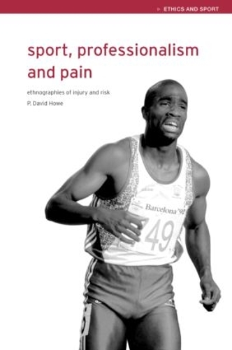 Бумажная книга «Sport, Professionalism and Pain: Ethnographies of Injury and Risk», автор Дэвид Хоу - фото №1