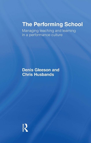 Бумажная книга «The Performing School: Managing teaching and learning in a performance culture», авторов Крис Хасбэндс, Деннис Глисон - фото №1