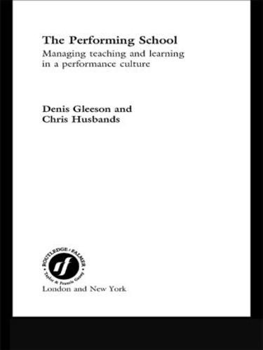Бумажная книга «The Performing School: Managing teaching and learning in a performance culture», авторов Крис Хасбэндс, Деннис Глисон - фото №1
