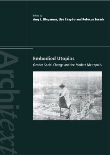 Бумажная книга «Embodied Utopias: Gender, Social Change and the Modern Metropolis» - фото №1