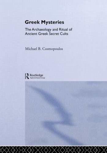 Бумажная книга «Greek Mysteries: The Archaeology of Ancient Greek Secret Cults» - фото №1