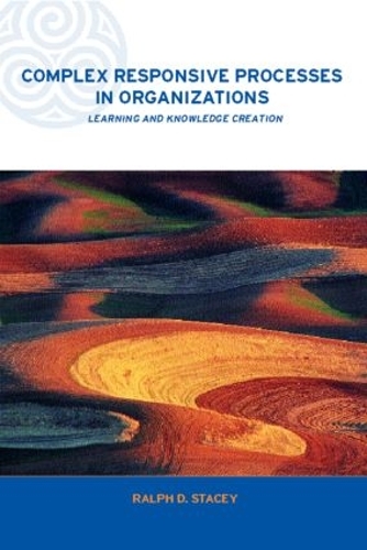 Бумажная книга «Complex Responsive Processes in Organizations: Learning and Knowledge Creation», автор Ральф Стейси - фото №1