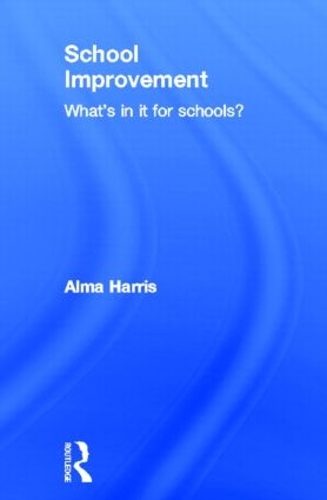 Паперова книга «School Improvement: What's In It For Schools?», автор Альма Харріс - фото №1