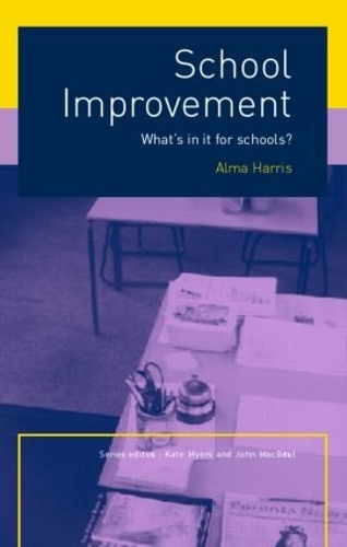 Паперова книга «School Improvement: What's In It For Schools?», автор Альма Харріс - фото №1