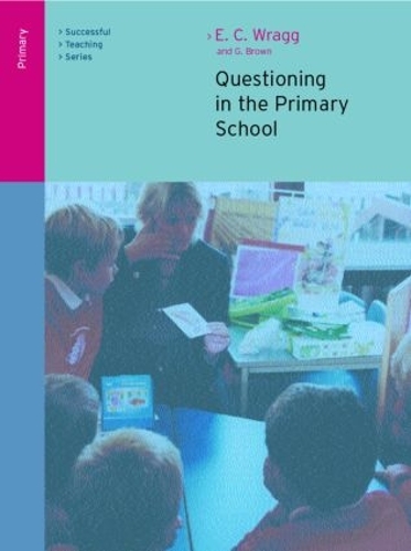 Бумажная книга «Questioning in the Primary School», авторов Э. К. Рэгг, Джордж А. Браун - фото №1