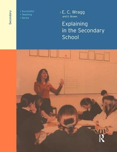 Бумажная книга «Explaining in the Secondary School», авторов Джордж А. Браун, Э. К. Врагг - фото №1