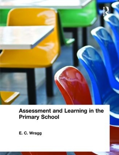 Паперова книга «Assessment and Learning in the Primary School», автор Е. К. Регг - фото №1