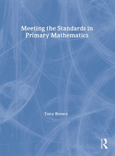 Паперова книга «Meeting the Standards in Primary Mathematics: A Guide to the ITT NC», автор Тоні Браун - фото №1