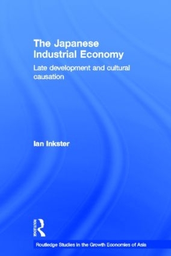 Бумажная книга «The Japanese Industrial Economy: Late Development and Cultural Causation», автор Ян Инкстер - фото №1