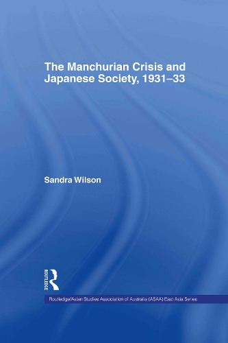 Бумажная книга «The Manchurian Crisis and Japanese Society, 1931-33», автор Сандра Уилсон - фото №1