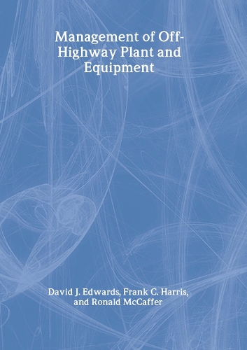 Бумажная книга «Management of Off-Highway Plant and Equipment», авторов Д.Дж. Эдвардс, Ф.К. Харрис, Рон Маккафер - фото №1