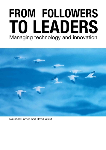 Паперова книга «From Followers to Leaders: Managing Technology and Innovation», авторів Девід Уїлд, Наушад Форбс - фото №1