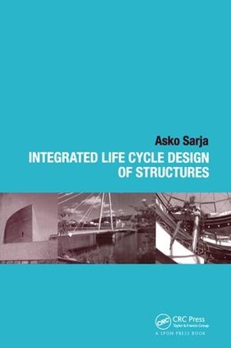 Бумажная книга «Integrated Life Cycle Design of Structures», автор Аско Сарья - фото №1