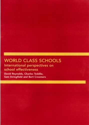 Паперова книга «World Class Schools: International Perspectives on School Effectiveness», авторів Берт Крімерс, Чарльз Тедлі, Девід Рейнольдс, Сем Стрінгфілд - фото №1