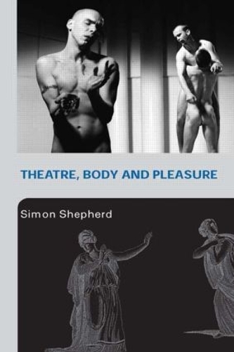 Паперова книга «Theatre, Body and Pleasure», автор Саймон Шепард - фото №1