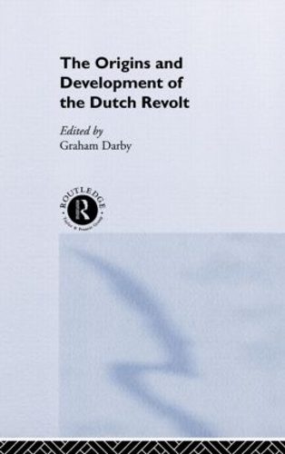 Бумажная книга «The Origins and Development of the Dutch Revolt» - фото №1