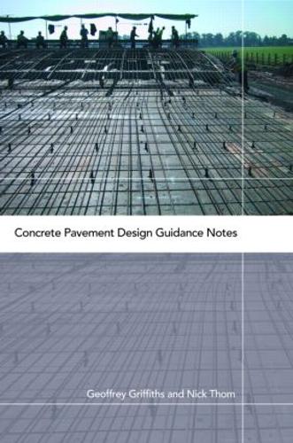 Паперова книга «Concrete Pavement Design Guidance Notes», авторів Джеффрі Гріффітс, Нік Том - фото №1