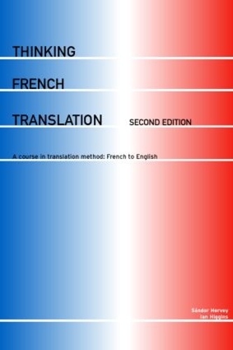 Бумажная книга «Thinking French Translation», авторов Ян Хиггинс, Шандор Херви - фото №1