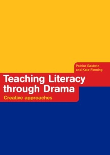 Паперова книга «Teaching Literacy through Drama: Creative Approaches», авторів Кейт Флемінг, Патріс Болдуін - фото №1