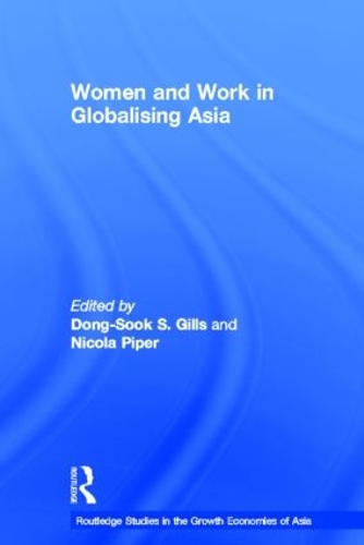 Бумажная книга «Women and Work in Globalizing Asia», авторов Донг-Сук С. Гиллс, Никола Пайпер - фото №1