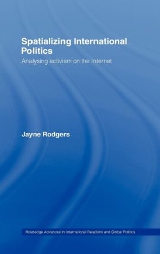 Бумажная книга «Spatializing International Politics: Analysing Activism on the Internet» - фото №1