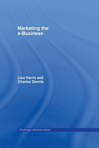 Паперова книга «Marketing the e-Business», авторів Чарльз Денніс, Ліза Гарріс - фото №1