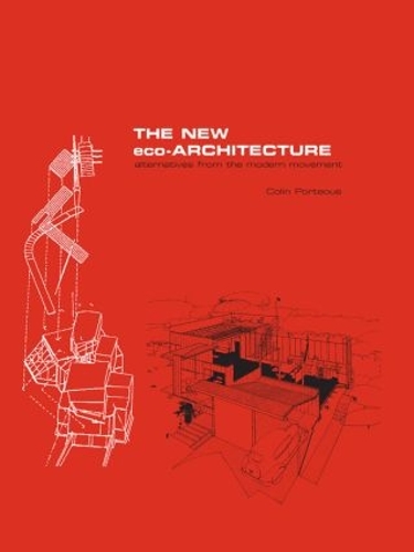 Бумажная книга «The New Eco-Architecture: Alternatives from the Modern Movement», автор Колин Портоус - фото №1