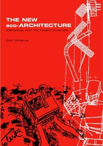 Паперова книга «The New Eco-Architecture: Alternatives from the Modern Movement», автор Колін Портеус - фото №1
