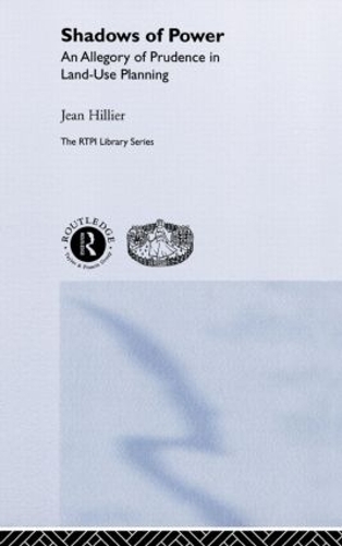 Бумажная книга «Shadows of Power: An Allegory of Prudence in Land-Use Planning», автор Жан Хилье - фото №1