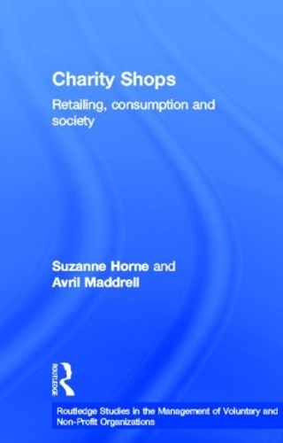 Паперова книга «Charity Shops: Retailing, Consumption and Society», авторів Авріл Меддрелл, Сюзанна Хорн - фото №1