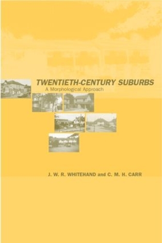 Бумажная книга «Twentieth-Century Suburbs: A Morphological Approach», авторов К.М.Х. Карр, Дж.В.Р. Уайтхэнд - фото №1