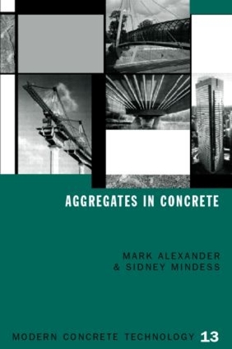 Паперова книга «Aggregates in Concrete», авторів Марк Александер, Сідні Міндесс - фото №1