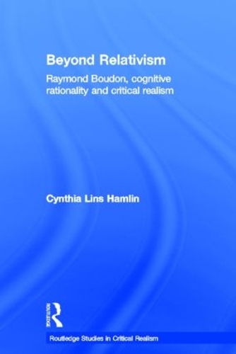 Бумажная книга «Beyond Relativism: Raymond Boudon, Cognitive Rationality and Critical Realism», автор Синтия Линс Хэмлин - фото №1