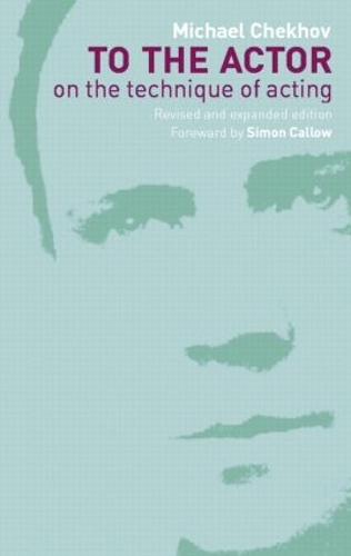 Бумажная книга «To the Actor: On the Technique of Acting», автор Майкл Чехов - фото №1
