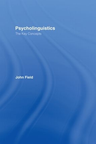 Паперова книга «Psycholinguistics: The Key Concepts», автор Джон Філд - фото №1