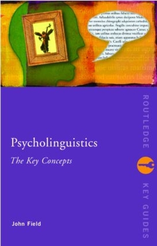 [object Object] «Psycholinguistics: The Key Concepts», автор Джон Філд - фото №1