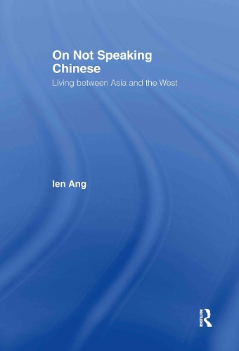 Бумажная книга «On Not Speaking Chinese: Living Between Asia and the West», автор Иен Анг - фото №1