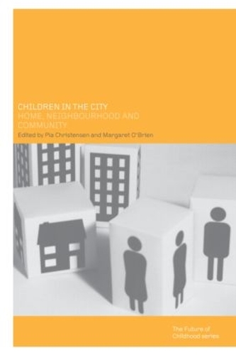 Бумажная книга «Children in the City: Home Neighbourhood and Community» - фото №1