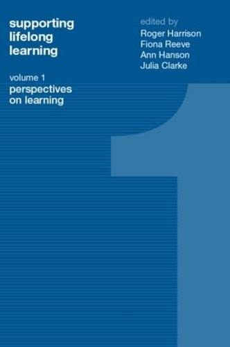 Бумажная книга «Supporting Lifelong Learning: Volume I: Perspectives on Learning», авторов Энн Хэнсон, Фиона Рив, Джулия Кларк, Роджер Харрисон - фото №1