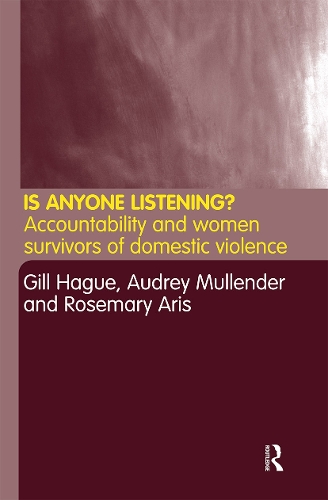 Бумажная книга «Is Anyone Listening?: Accountability and Women Survivors of Domestic Violence», авторов Одри Маллендер, Гилл Хейг, Розмари Арис - фото №1