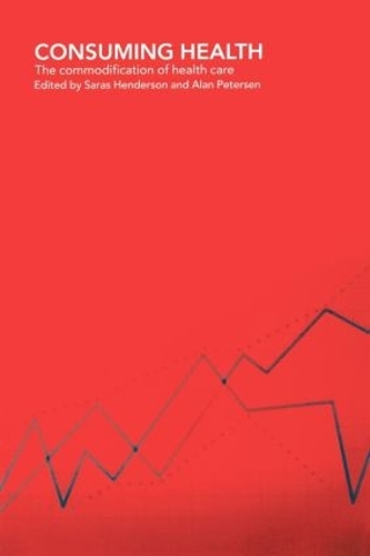 Бумажная книга «Consuming Health: The Commodification of Health Care» - фото №1